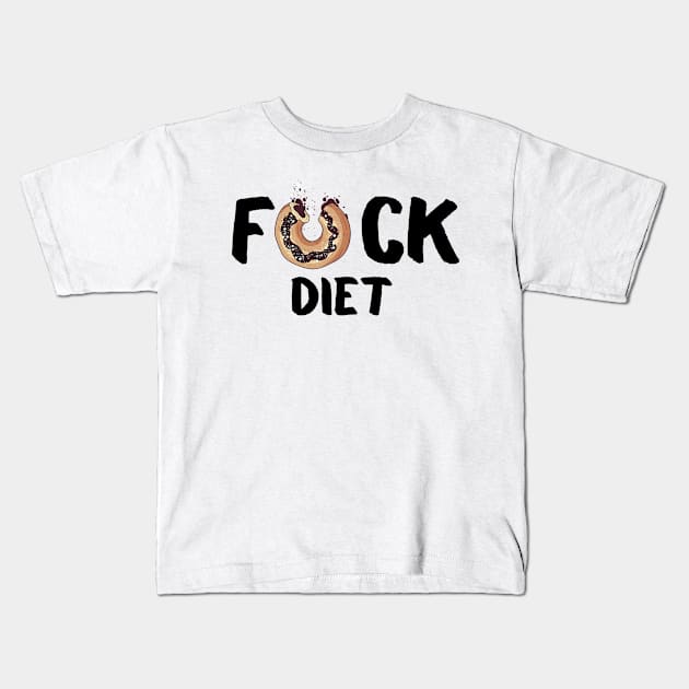 Fck diet Kids T-Shirt by Left o right